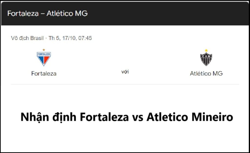 Nhận định Fortaleza vs Atletico Mineiro 07h45 ngày 17.10