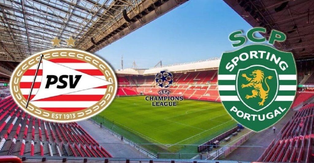 Nhận định trận PSV vs Sporting Lisbon