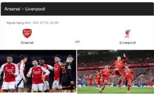 Nhận định trận bóng Arsenal - Liverpool 23.30 ngày 27.10