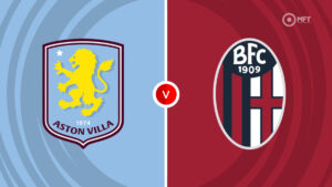 Nhận định Aston Villa vs Bologna