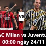 AC Milan vs Juventus 00h00 ngày 24.11