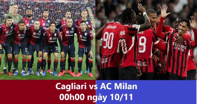 Cagliari vs AC Milan 00h00 ngày 10.11