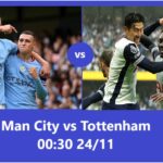 Man City vs Tottenham 00h30 24.11