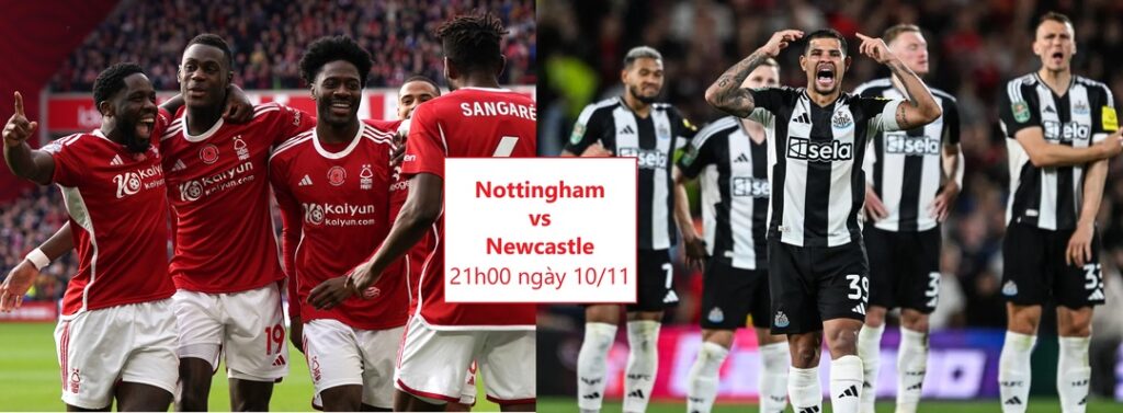 Nhận định Nottingham vs Newcastle