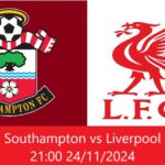 Nhận định Southampton vs Liverpool 21:00 24/11/2024: Diễn biến căng thẳng và phản công nhanh