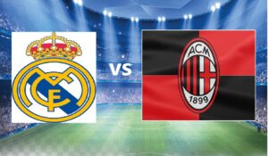 nhan dinh Real Madrid vs Milan