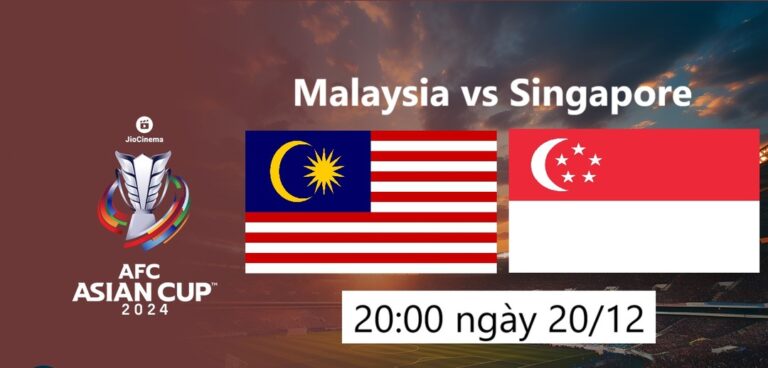 Malaysia vs Singapore 20h00 ngày 20.12