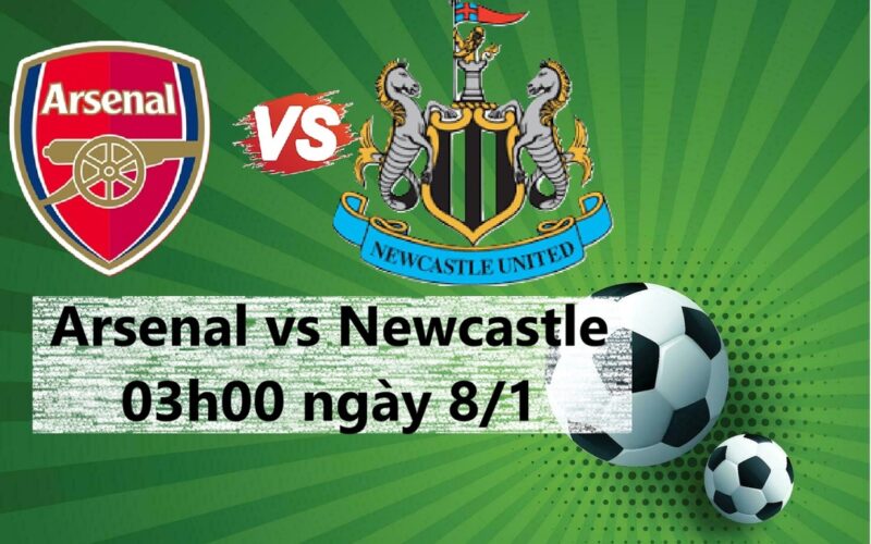 Nhận định kết quả Arsenal vs Newcastle