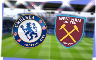 Nhận định Chelsea vs West Ham