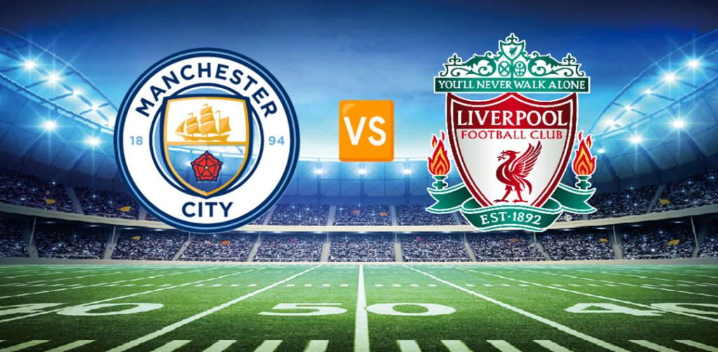 Nhan dinh Man City vs Liverpool