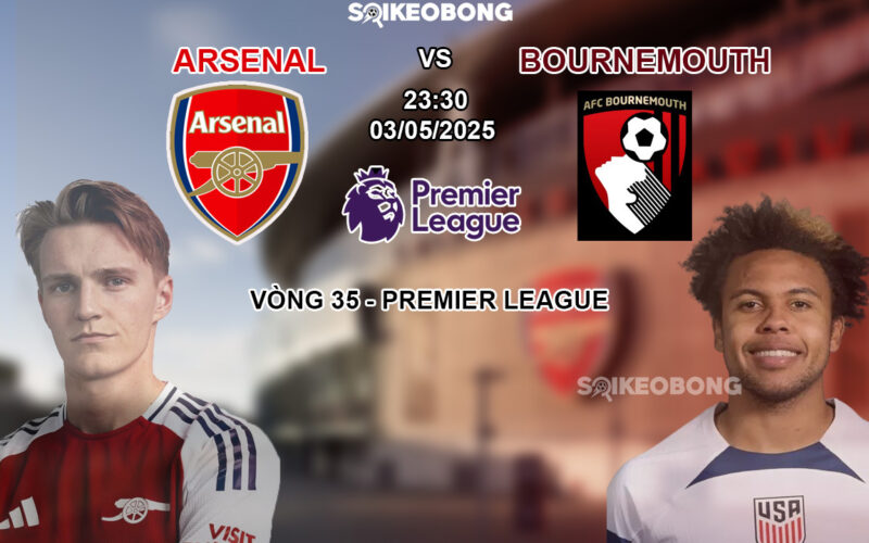 Nhan dinh Arsenal vs Bournemouth