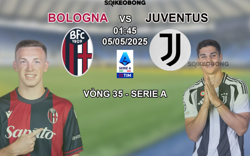 Nhan dinh Bologna vs Juventus