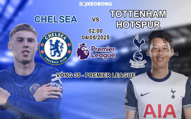 Nhan dinh Chelsea vs Liverpool