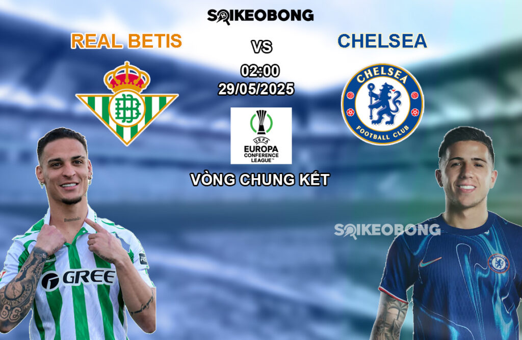Nhận định Real Betis vs Chelsea