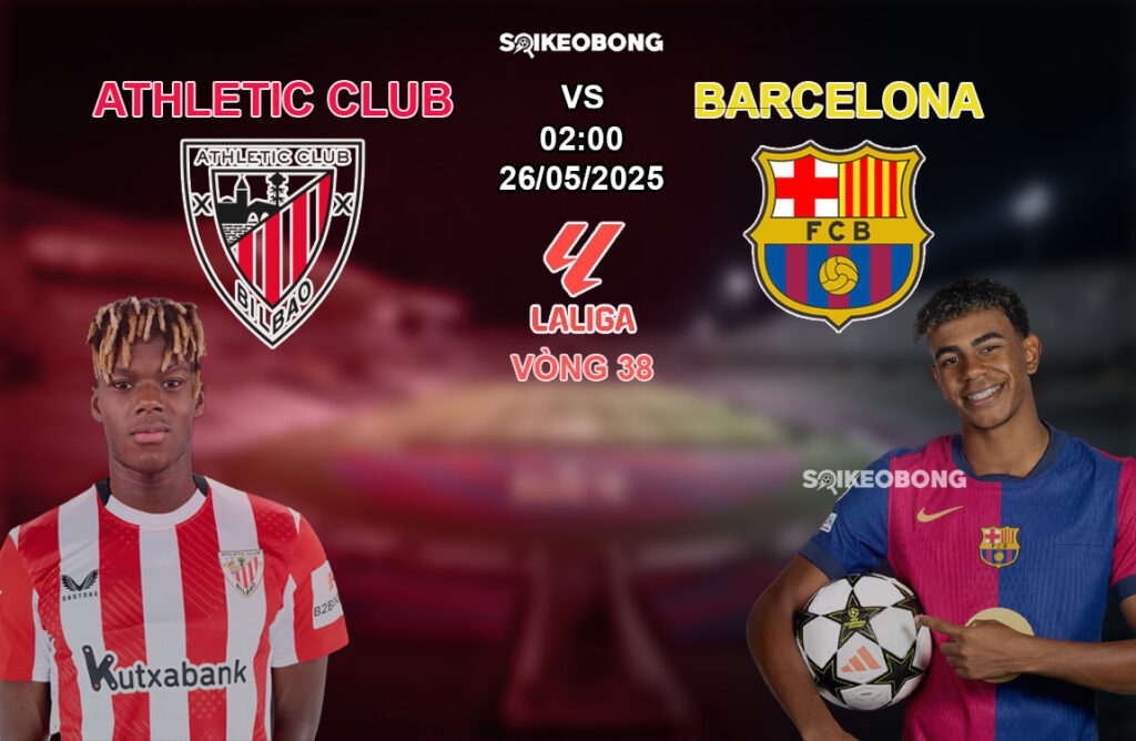 Nhận định bong da Athletic Club vs Barcelona