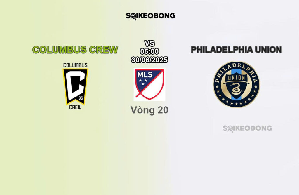 Nhận định Columbus Crew vs Philadelphia Union