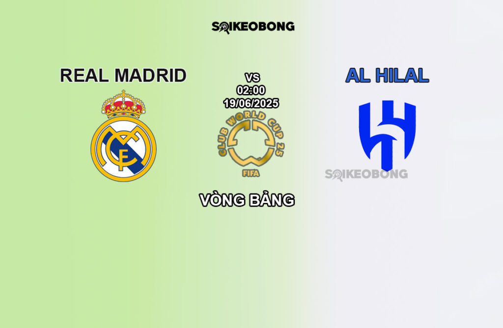 Nhận định Real Madrid vs Al Hilal