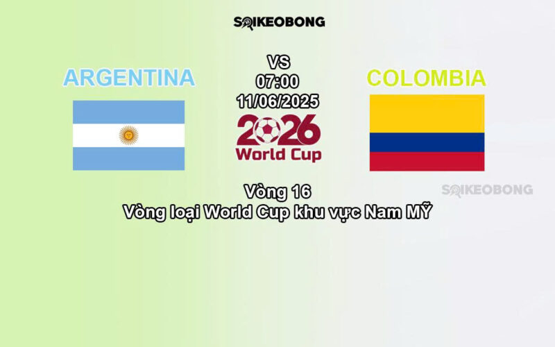 Nhan dinh tran bong da Argentina vs Colombia
