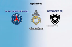 Nhan dinh tran bong da Paris Saint-Germain vs Botafogo FR