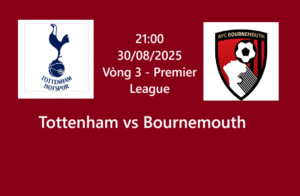 Nhận định Tottenham vs Bournemouth 3