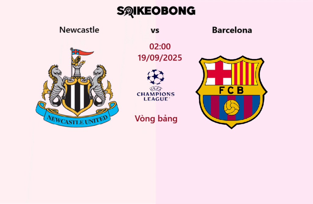 Nhận định Newcastle vs Barcelona