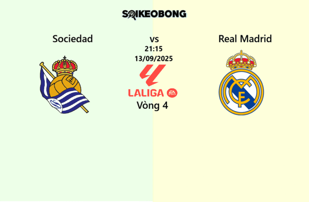 Nhận định Real Sociedad vs Real Madrid